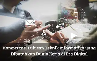 Kesiapan Karier di Era Digital: Mengukur Kompetensi Lulusan Teknik Informatika